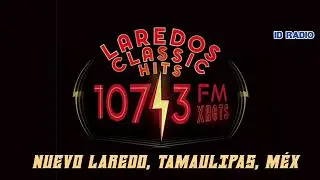 XHGTS Laredo Classsic Hits 107.3 FM. Nuevo Laredo, Tamaulipas, M&eacute;x