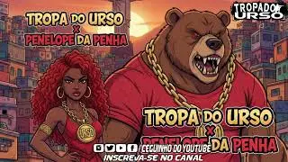 TROPA DO URSO X PENELOPE DA PENHA&nbsp;#penha&nbsp;#complexo&nbsp;JAPINHA DO CV 2025