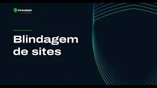 Blindagem de Sites: Mais Seguran&ccedil;a, Confian&ccedil;a e Convers&atilde;o Online