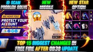 TOP 15 BIGGEST CHANGES 😱 IN FREE FIRE AFTER OB38 UPDATE | FREE FIRE NEW OB38 UPDATE | FREE FIRE MAX