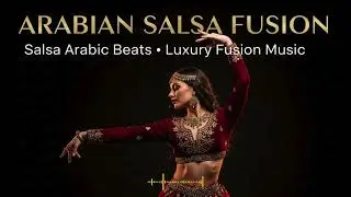 Arabian Salsa Fusion Mix 2026 🌍 Best Middle Eastern Salsa Dance Music