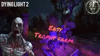 Dying light 2 easy trophy farm