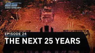 Ultra Miami's 25th Anniversary - Ep.24 The Next 25 Years