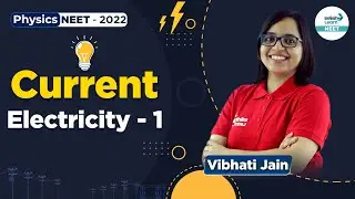Current Electricity 1 || #NEET2022 Physics || Vibhati Mam || Infinity Learn NEET