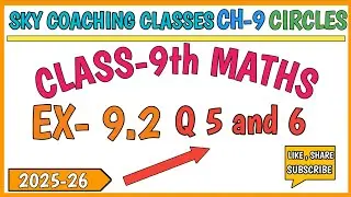 Class-9 || Maths || Chapter-9 Circles || Exercise 9.2 Q-5 and Q-6 || NCERT || Sky Coaching Classes