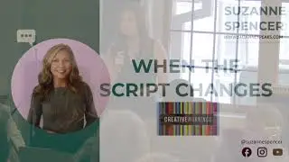 Suzanne Spencer: When the Script Changes