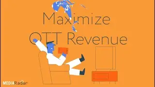 MediaRadar OTT - Maximize Your OTT Revenue