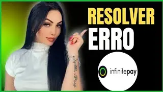 COMO RESOLVER ERROS NO APP INFINITPAY