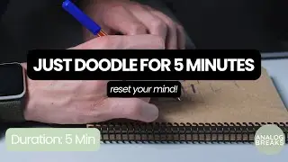 5-Minute Doodling Break Timer | Screen-Free Creative Reset for Focus & Flow