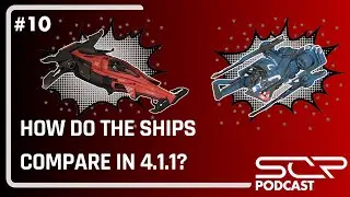 Star Citizen Racing Podcast #10 - Racing Updates + Ranking the Ships!