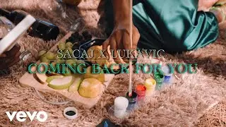 Lukavic, Sacaj - Coming Back for You (Official Video)