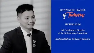Listening to Leaders of Tomorrow - Michael Elim: Sustainability in the luxury industry