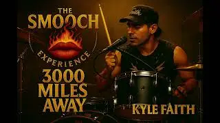 3000 MILES AWAY | KYLE FAITH (Official Audio) The SMOOCH Experience&trade; 