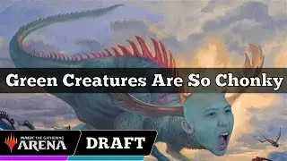 Green Creatures Are So Chonky | Aetherdrift Draft | MTG Arena