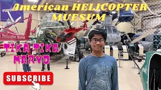 American helicopter 🚁 museum West Chester, PA- TIKA TIKA MARVO