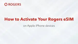 How to Activate Your Rogers eSIM on Apple iPhone Devices
