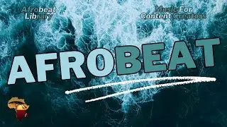 IMPORT | Afrobeat Library | Music For Content Creators