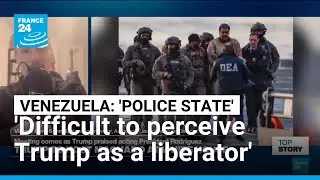 'Focus on petrol: Trump never talked about democracy nor the Venezuelan people' • FRANCE 24