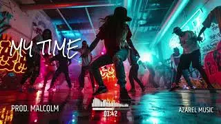 MY TIME | AFRO TYPE BEAT | PROD. MALCOLM