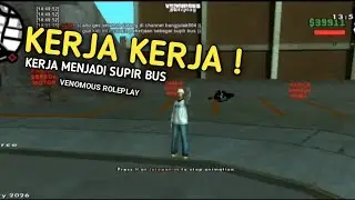 SAYA BEKERJA SEBAGAI SUPIR BUS DI GTA SA ROLEPLAY - GTA SAMP INDONESIA !!!