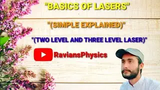 Introduction to Laser|Basics of Laser|Two and Three Level Laser|Urdu/hindi