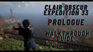 Prologue Walkthrough guide | Clair Obscur Expedition 33
