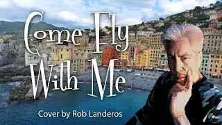 Come Fly With Me | Rob Landeros Cover (remix)