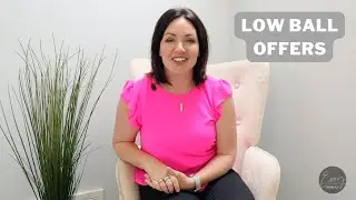 Low Ball Offers - Tanya's Take