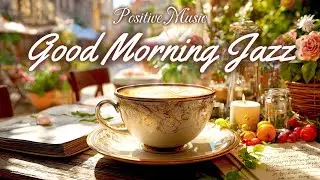 Happy Spring Morning Café Jazz | Positive Jazz Café Music & Happy Bossa Nova for Study, Work, Relax
