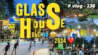 Glass house hubli 2024 ❤️🤩 | animal exhibition glass house | #vlog - 136 #hubli