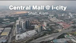 Central @ i-City Shah Alam - Progress as 19.01.2019