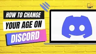 How to Change Your Age on Discord