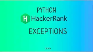 #39 : Exceptions | Hackerrank Python Solutions