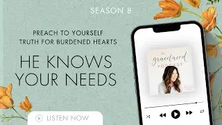 S8 | PTY: He Knows Your Needs
