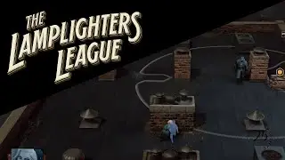 The Lamplighters League - First 25 Minutes PC Gameplay