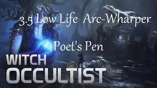 3.5 PoE LL Poet's Pen  Arc Occultist - Easy Farm