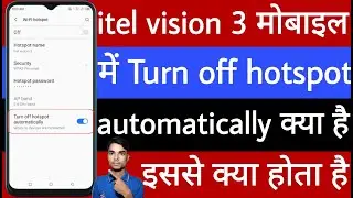 itel mobile mein turn off hotspot automatically kya hai isase kya hota hai