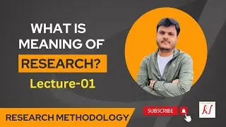 Meaning of Research - Research Methodology - (L - 01)