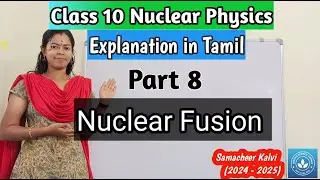 Nuclear Fusion| Class 10 Science Unit 6 Nuclear Physics