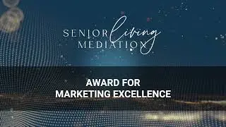 Senior Living Mediation Award for Marketing Excellence