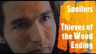Spoilers | Thieves of the Wood Ending