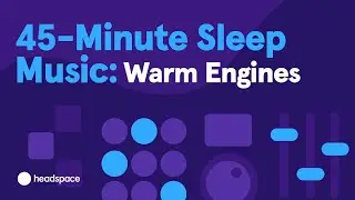 Deep Sleep Music for Relaxing and Falling Asleep: Wind Down with Warm Engines