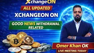 Xchangeon on good news widhraw related omer Khan ok live miting today 