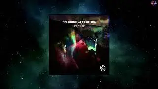 Precious Affliction - I Promise (Original Mix) [SUB.MISSION RECORDINGS]
