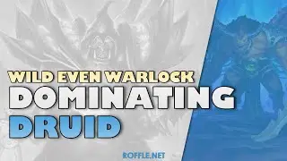 Hearthstone | Dominating Druid | Wild Even Warlock