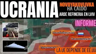 RUSOS LIBERAN NOVOYAKOVLIVKA Y LANZAN PODEROSO ATAQUE AL OESTE/ DRON RUSO BM35/ EUROPA NO PUEDE SOLA