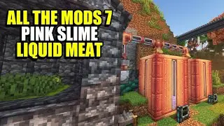 Ep68 Pink Slime and Liquid Meat - Minecraft All The Mods 7 Modpack