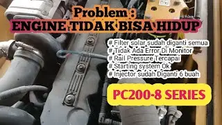 Mesin Excavator PC200-8 Tidak Bisa Hidup dan Tidak ada error Dimonitor panel