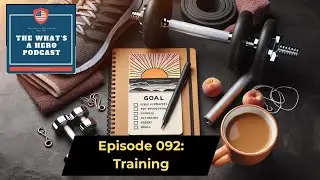 Episode 092 Training