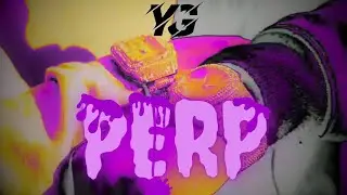 PERP [ Official Music Video ]